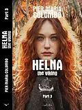 E-Book (epub) Helna the Viking - Part 3 von Pier Maria Colombo