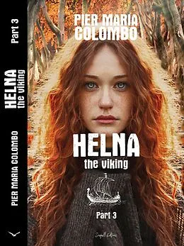 E-Book (epub) Helna the Viking - Part 3 von Pier Maria Colombo