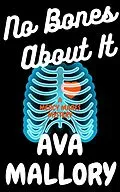 E-Book (epub) No Bones About It (Mercy Mares Mystery, #9) von Ava Mallory