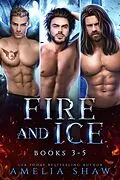 E-Book (epub) Fire and Ice: Books 3-5 (Dragon Kings Collections, #2) von Amelia Shaw