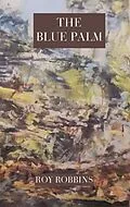 E-Book (epub) Blue Palm von Roy Robbins