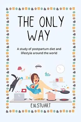 E-Book (epub) The Only Way (Oklahoma Olive Branch Doula Services, #1) von E. N. Stuart
