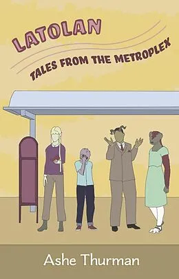 E-Book (epub) Latolan: Tales from the Metroplex von Ashe Thurman