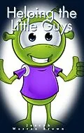 E-Book (epub) Helping the Little Guys (Joey's Adventures, #3) von Joseph Warren Brown