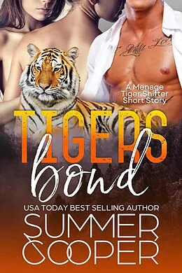 E-Book (epub) Tigers Bond: A Menage Tiger Shifter Short Story von Summer Cooper