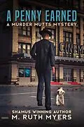 E-Book (epub) A Penny Earned (Murder Mutts mysteries, #1) von M. Ruth Myers