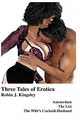 E-Book (epub) Three Tales of Erotica von Robin J. Kingsley