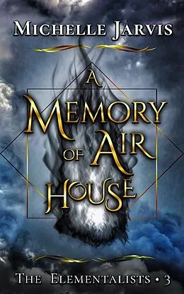 E-Book (epub) A Memory of Air House (The Elementalists, #3) von Michelle Jarvis