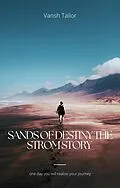 E-Book (epub) Sands of Destiny the strome story von Vansh Tailor