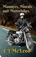 E-Book (epub) Manners, Morals & Motorbikes (Motorcycle Chronicals, #1) von Cj McLeod