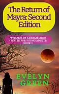 E-Book (epub) The Return of Mayra: Second Edition (Whispers of a Dream Series - Edited for Young Adults, #2) von Evelyn Green