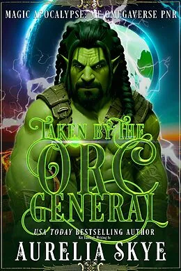 E-Book (epub) Taken By The Orc General von Aurelia Skye