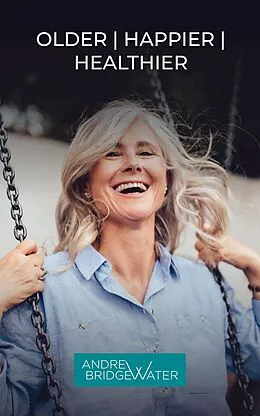 E-Book (epub) Older Happier Healthier von Andrew Bridgewater