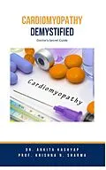 E-Book (epub) Cardiomyopathy Demystified: Doctor's Secret Guide von Ankita Kashyap, Krishna N. Sharma