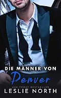 E-Book (epub) Die Männer von Denver: Die Komplette Serie von Leslie North
