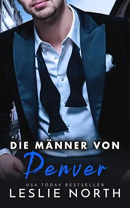 E-Book (epub) Die Männer von Denver: Die Komplette Serie von Leslie North
