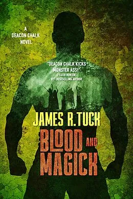 E-Book (epub) Blood and Magick (Deacon Chalk, #3) von James R. Tuck