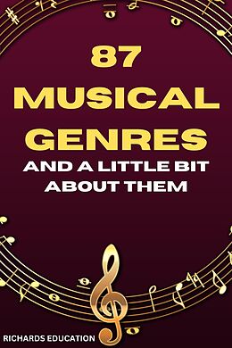 E-Book (epub) 87 Musical Genres and a Little Bit About Them von Richards Education