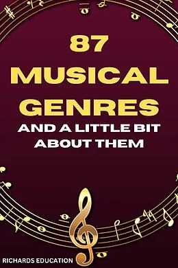 E-Book (epub) 87 Musical Genres and a Little Bit About Them von Richards Education