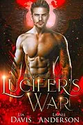 E-Book (epub) Lucifer's War von Lia Davis, Lainie Anderson