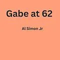 E-Book (epub) Gabe At 62 von Al Simon