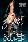 E-Book (epub) Ghost: A Haunting Paranormal Romance Short Story von Summer Cooper