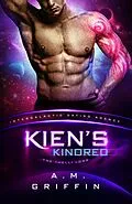 E-Book (epub) Kien's Kindred: The Thelli Logs (Intergalactic Dating Agency) von A. M. Griffin