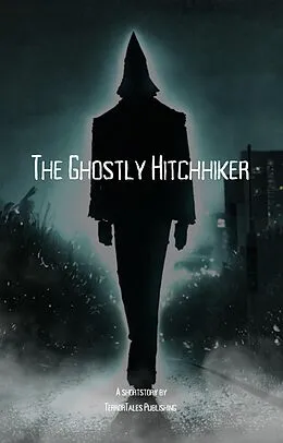 E-Book (epub) The Ghostly Hitchhiker von TerrorTales Publishing