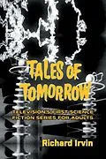 E-Book (epub) Tales of Tomorrow: Television's First Science Fiction Series for Adults von Richard Irvin