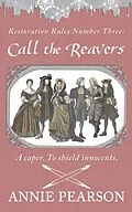 E-Book (epub) Call the Reavers (Restoration Rules, #3) von Annie Pearson