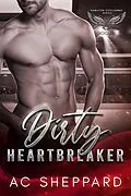 E-Book (epub) Dirty Heartbreaker (Hamilton Steelhawks, #3) von Ac Sheppard