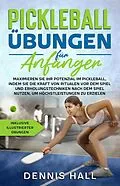 E-Book (epub) Pickleball-Übungen für Anfänger von Dennis Hall