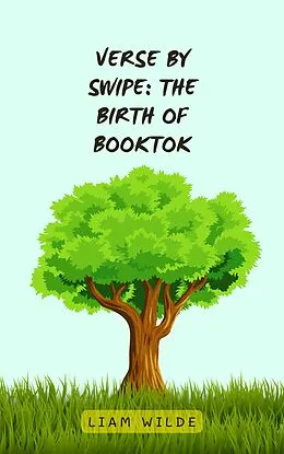 E-Book (epub) Verse by Swipe: The Birth of BookTok von Liam Wilde