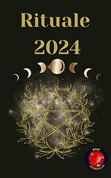 E-Book (epub) Rituale 2024 von Angeline A. Rubi, Alina A Rubi