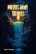 E-Book (epub) Whispers Among the Wicks von Harrow J. T.