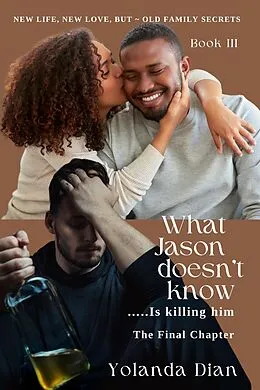 E-Book (epub) What Jason Doesn't Know...is Killing Him von Yolanda Dian