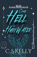 E-Book (epub) Come Hell or High Water (The Arcane Ancestors Collection, #4) von C. S. Kelly