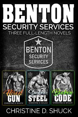 E-Book (epub) Benton Security Services Omnibus #1 - Books 1-3 von Christine D. Shuck