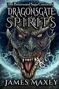 E-Book (epub) Dragonsgate: Spirits von James Maxey