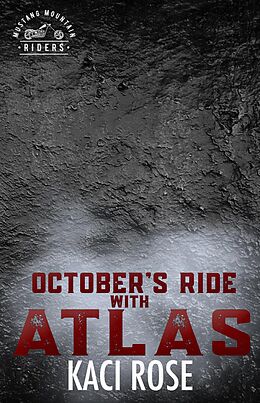 eBook (epub) October's Ride with Atlas (Mustang Mountain Riders, #10) de Kaci Rose