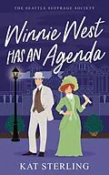 E-Book (epub) Winnie West Has an Agenda (The Seattle Suffrage Society, #1) von Kat Sterling