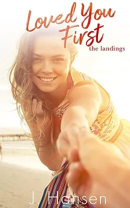 E-Book (epub) Loved You First: One Sweet Summer (The Landings) von Jess Hansen