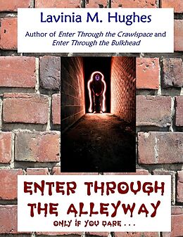 eBook (epub) Enter Through the Alleyway de Lavinia M. Hughes