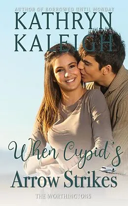 E-Book (epub) When Cupid's Arrow Strikes von Kathryn Kaleigh
