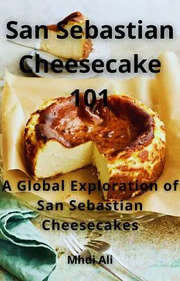 E-Book (epub) San Sebastian Cheesecake Creations von Mhdi Ali