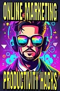 E-Book (epub) Online Marketing Productivity Hacks von Arther D Rog