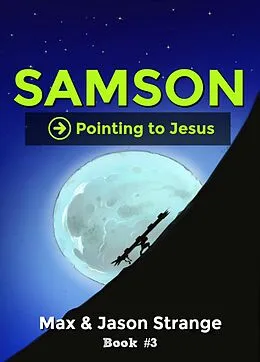 E-Book (epub) Samson (Pointing to Jesus) von Jr Strange, Max Strange
