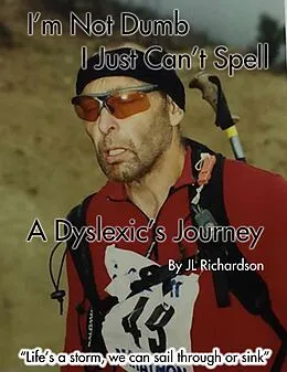E-Book (epub) I'm Not Dumb, I Just Can't Spell: A Dyslexic's Journey von Jan Richardson