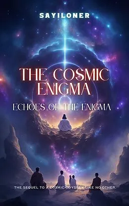 E-Book (epub) The Cosmic Enigma: Echoes of the Enigma von G. H. K. Dinith Rukantha