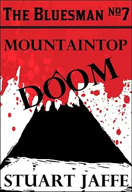 E-Book (epub) Mountaintop Doom (The Bluesman, #7) von Stuart Jaffe